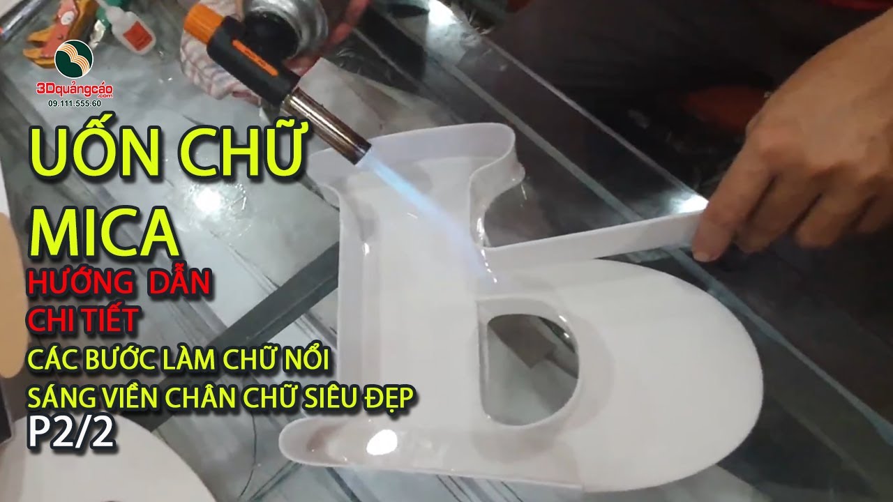 P2-2 Uốn chữ mica siêu đẹp, Hướng dẫn rất chi tiết, chữ nổi sáng viền mica chữ  P 3D