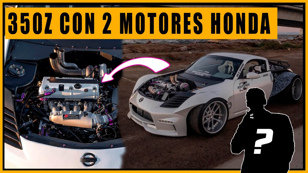 Este Tipo le Puso DOS MOTORES K24 de HONDA a su Nissan 350Z (Uno delante y otro Detras) | Andejes