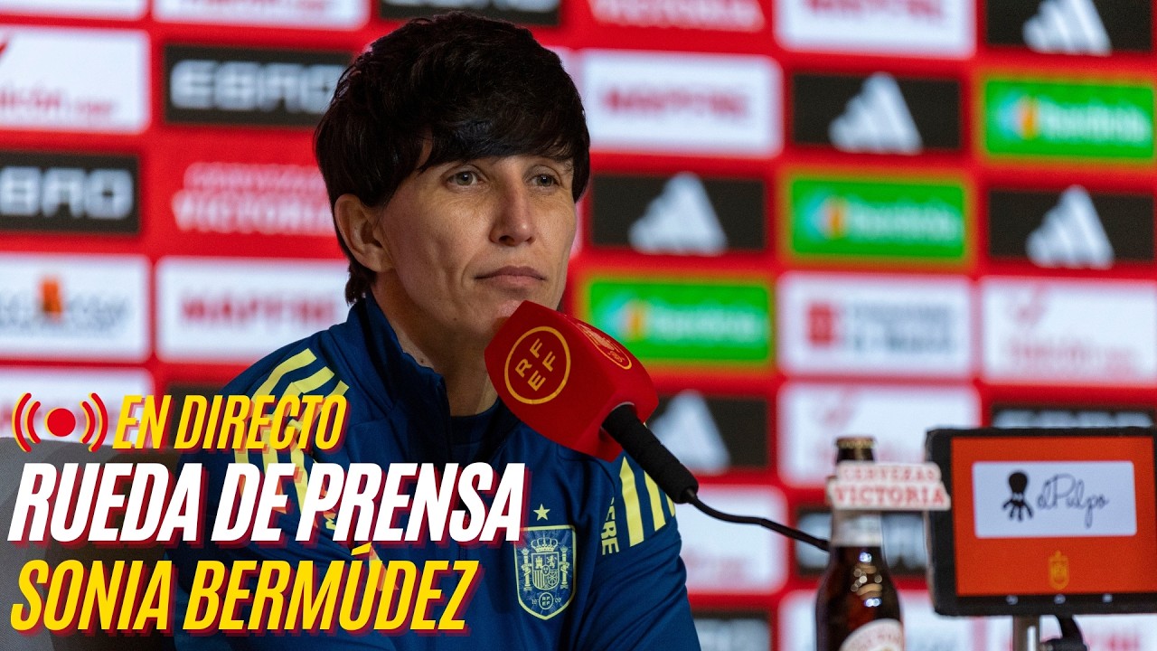 🔴 SONIA BERM&Uacute;DEZ rueda de prensa de la jornada 3 de la clasificaci&oacute;n para el Mundial de Brasil 2027