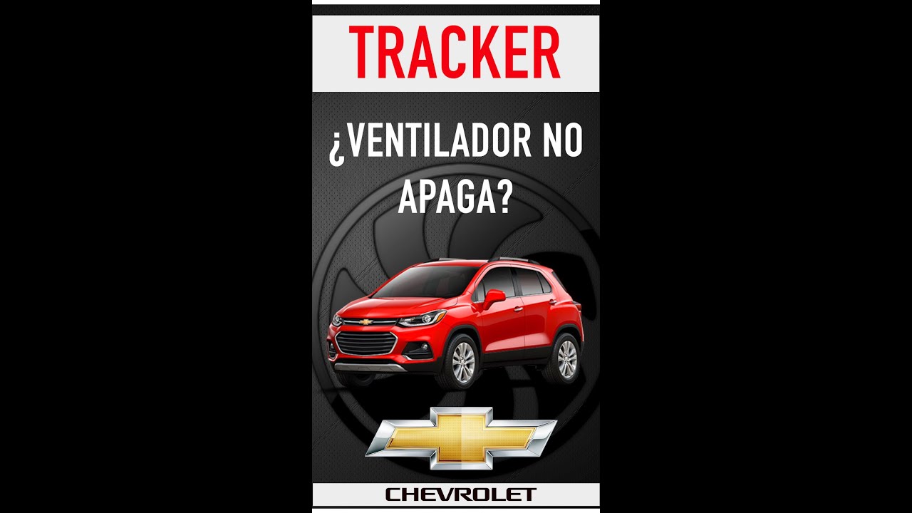 CHEVROLET TRACKER, TRAX, SONIC, COBAL, MOTO VENTILADOR NO APAGA. SISTEMA HVAC?