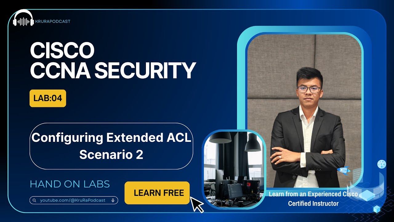 EP04: CCNA Security: LAB:Configuring Extended ACLs - Scenario 2