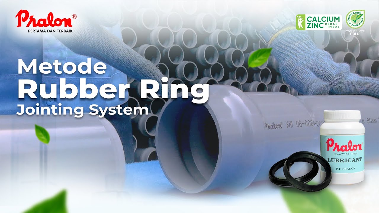 METODE PENYAMBUNGAN PIPA uPVC DENGAN RUBBER RING JOINTING SYSTEM