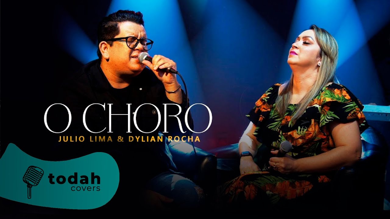 Julio Lima feat. Dylian Rocha | O Choro [Cover Débora e Léia]