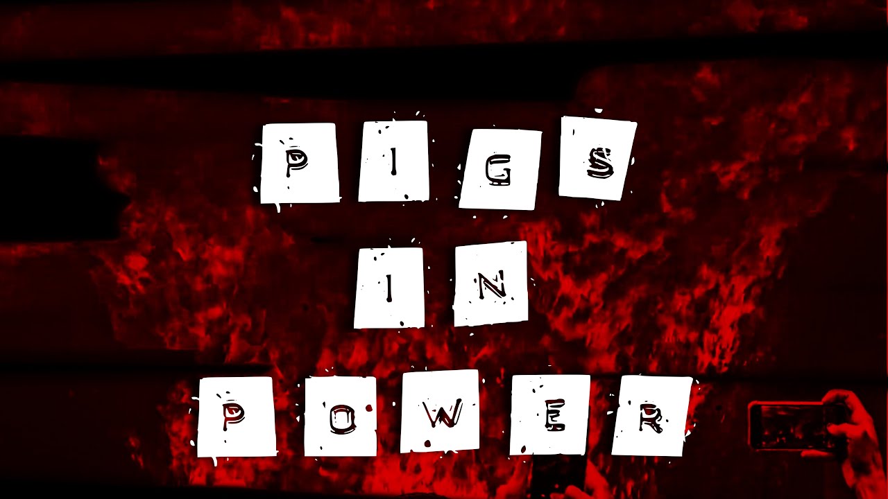 Pigs in Power - Lyric Video
