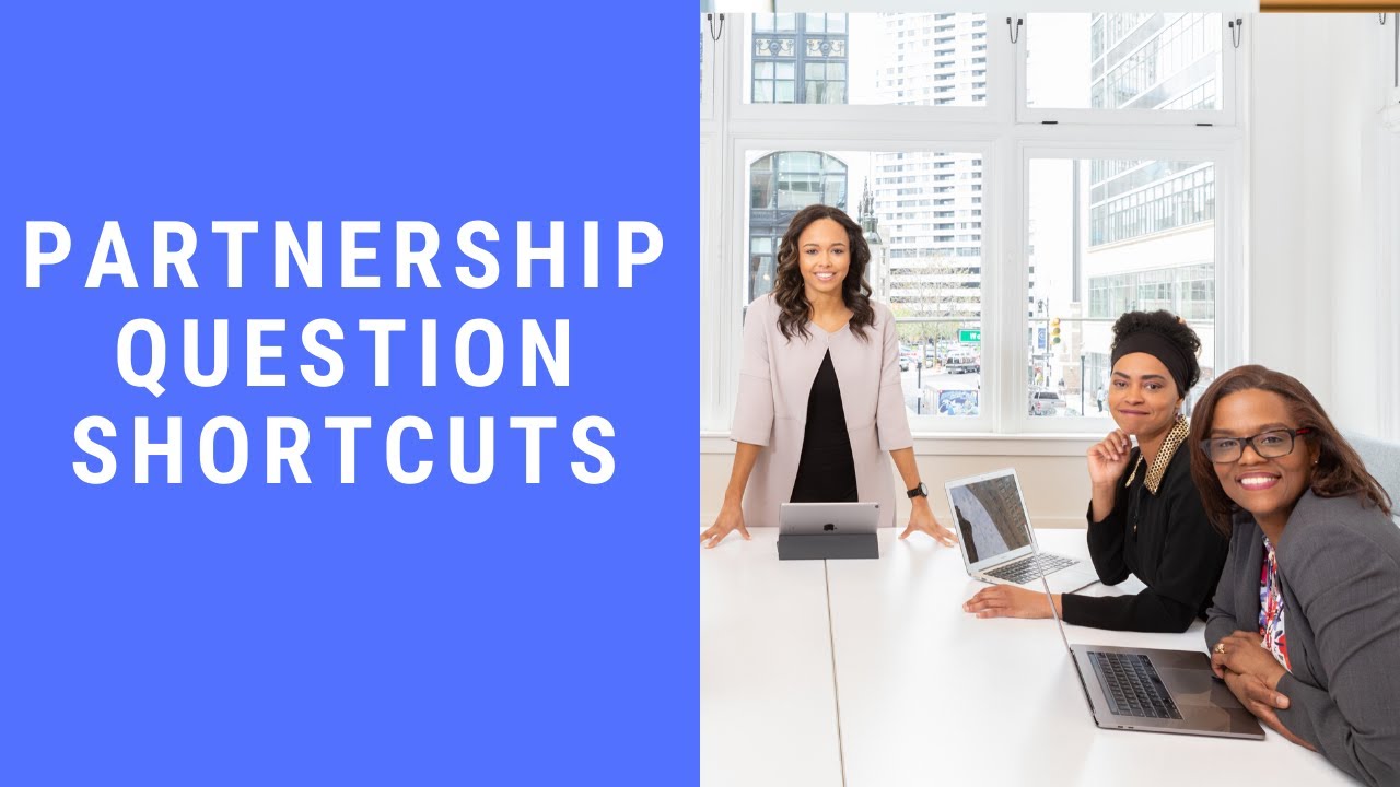 Excellent Shortcuts for Partnership Questions