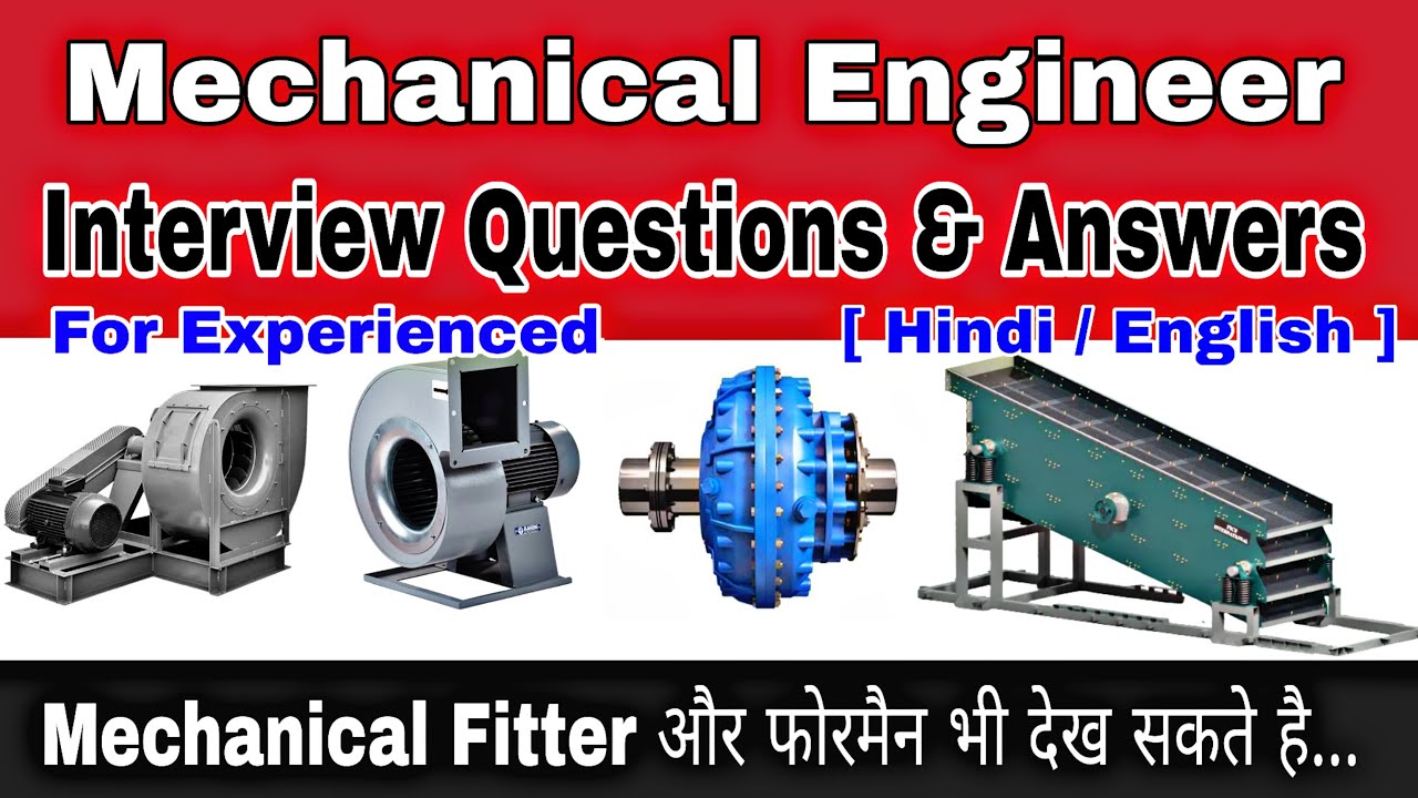 Mechanical Engineering Technical Interview Questions And Answers | Mechanical Engineer Interview