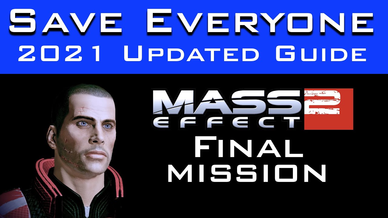Mass Effect 2 - How to Save Everyone (2021 UPDATED Step-by-Step Guide)