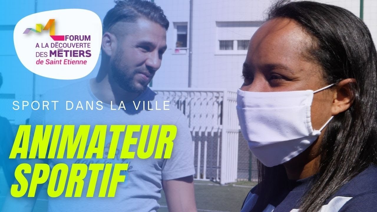 FDM Saint-Etienne - Métier Animateur sportif - SPORT DANS LA VILLE