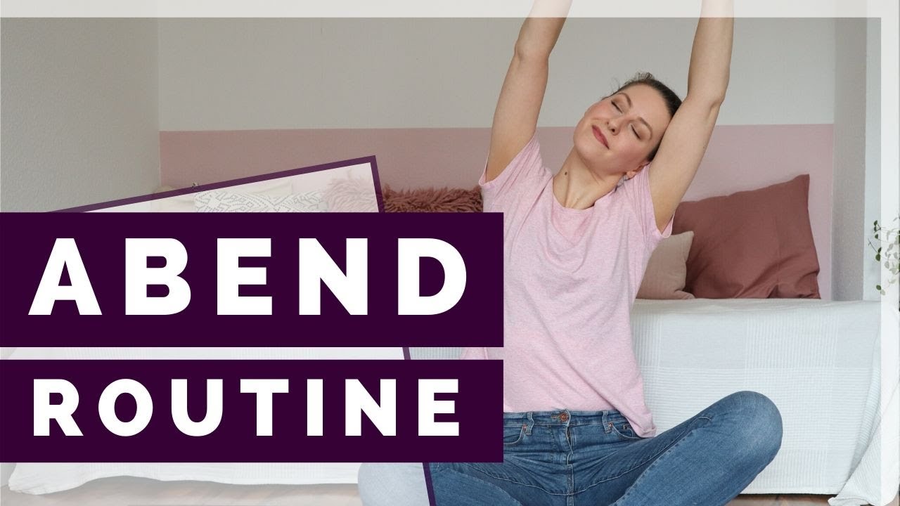 ACHTSAME ABENDROUTINE | Sanfte Bewegung und Mini-Meditation f&uuml;r Reflexion und Dankbarkeit