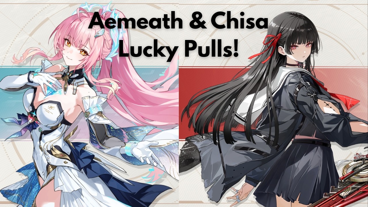Super Lucky Pulls! Aemeath & Chisa Banner