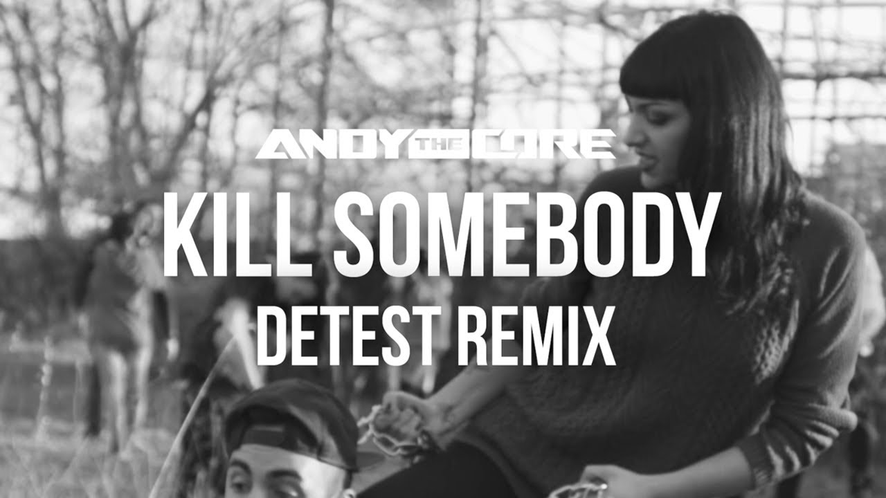 Andy The Core - Kill Somebody (Detest Remix) (BRU072)