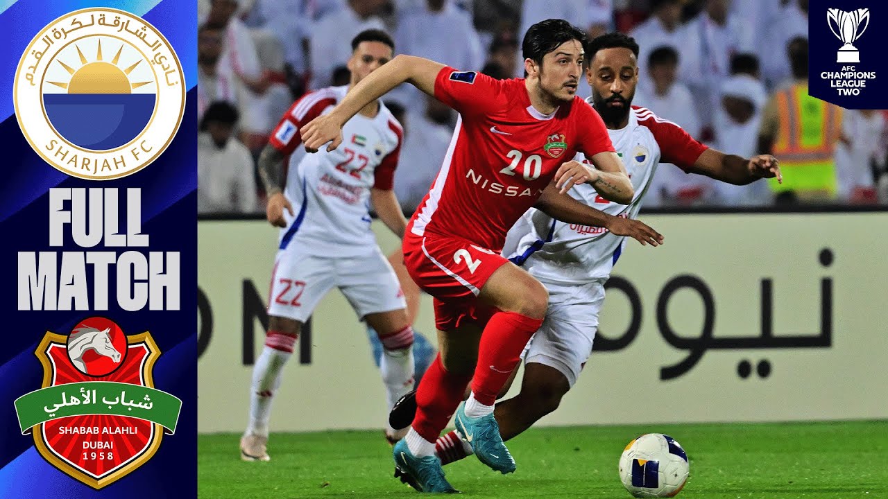Sharjah FC (UAE) vs. Shabab Al Ahli Dubai (UAE) | Full Match | AFC Champions League™ Two