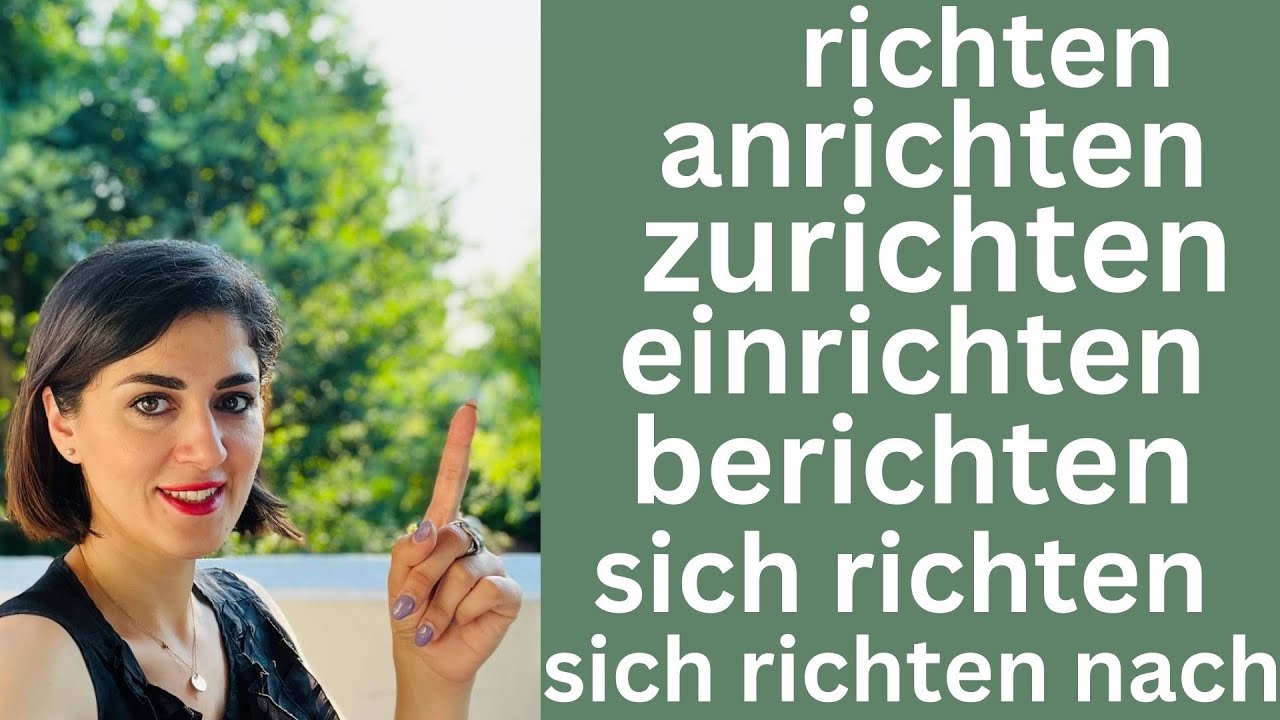 افعال مهم آلمانی | richten, anrichten, berichten, einrichten, zurichten