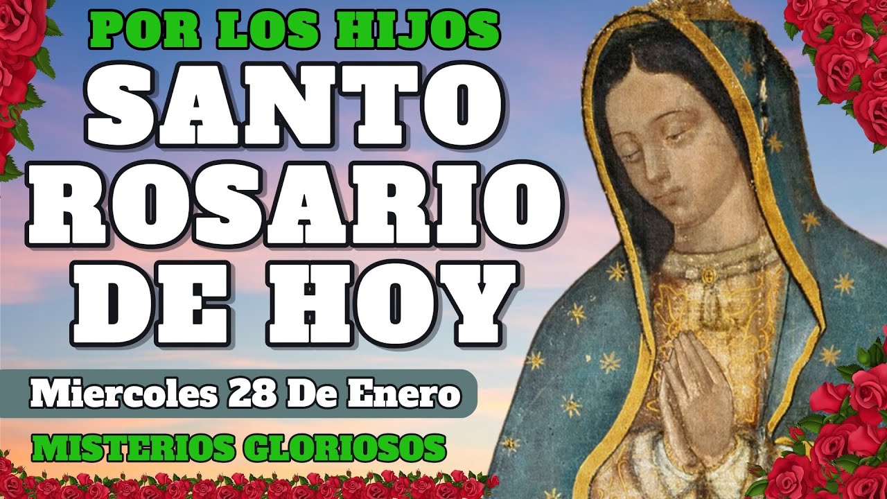 🌹SANTO ROSARIO DE HOY | Miércoles 28 De Enero | Misterios Gloriosos 📿