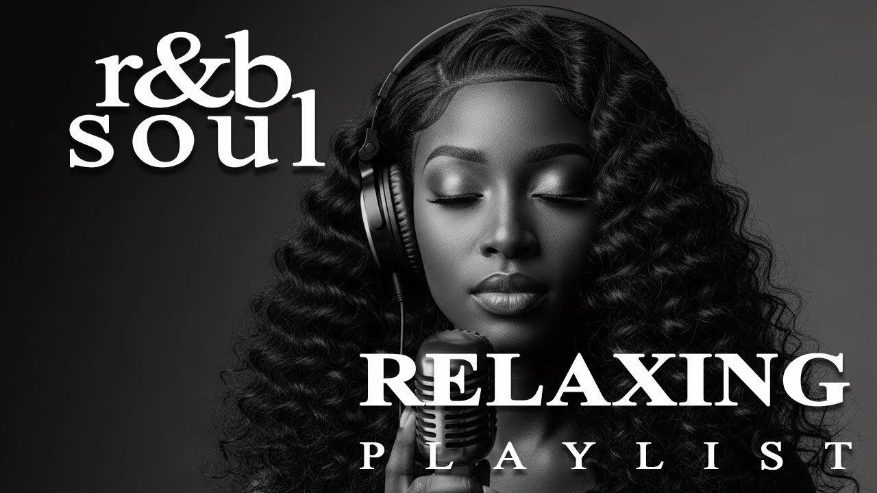 【R&B Soul】Chill R&B & Jazz Playlist – Smooth R&B Soul Vibes for a Relaxing Working