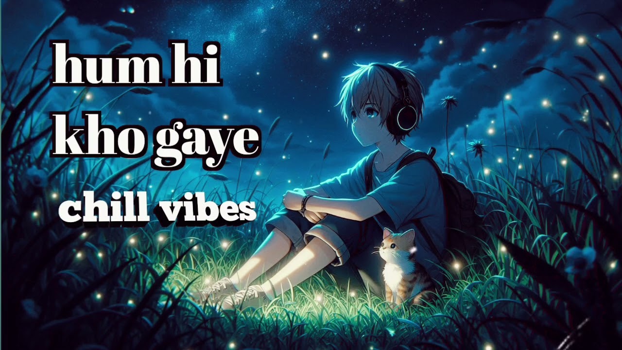 Ham Hi Kho Gaye ✨ Slowed & Reverb | Emotional Hindi Lofi