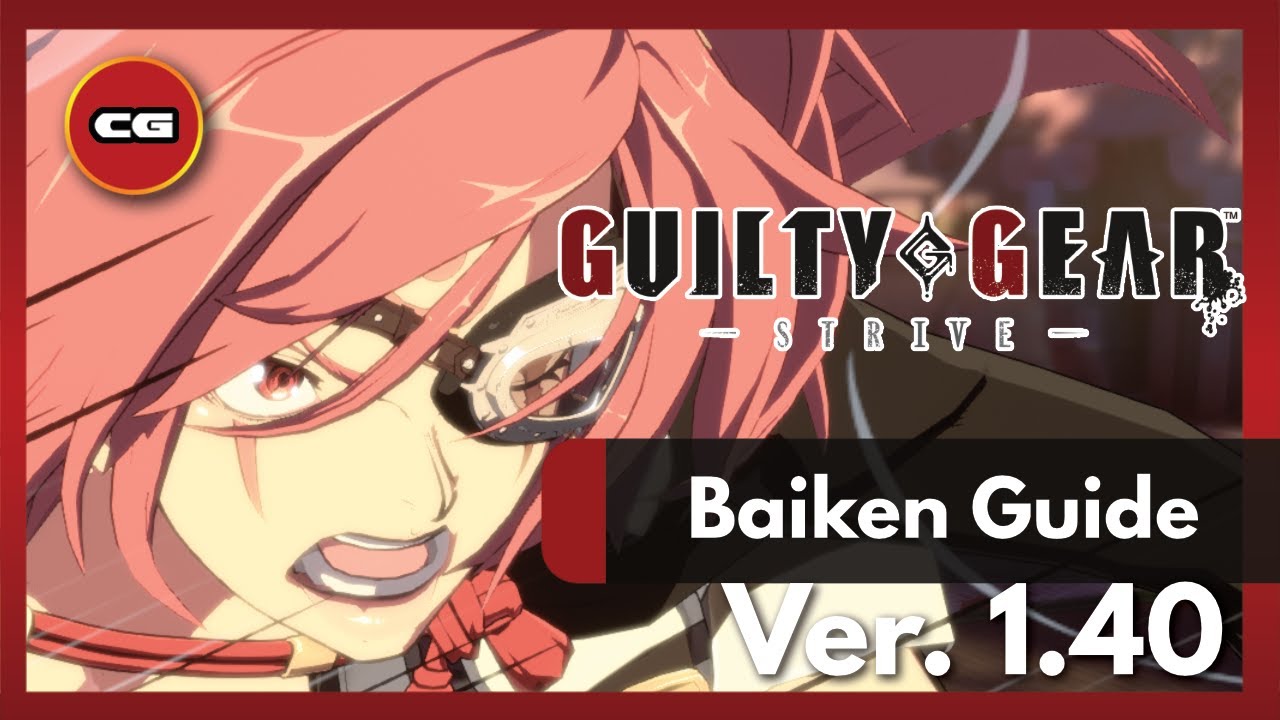 [ GGST ] Baiken Patch 1.40 Overview