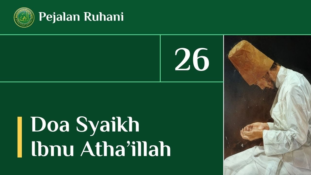 26 - Doa Syaikh Ibnu Atha&rsquo;illah (Audiobook) | Pejalan Ruhani