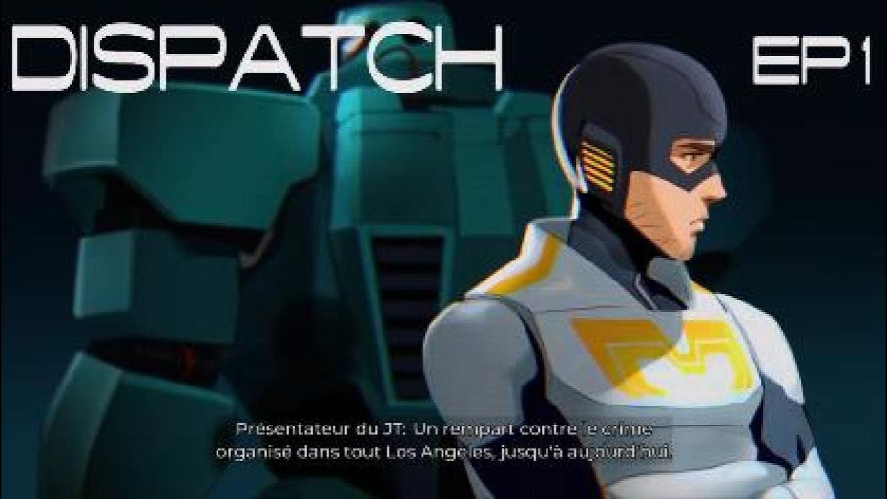 DISPATCH ep 1- De hero a travailler au bureau
