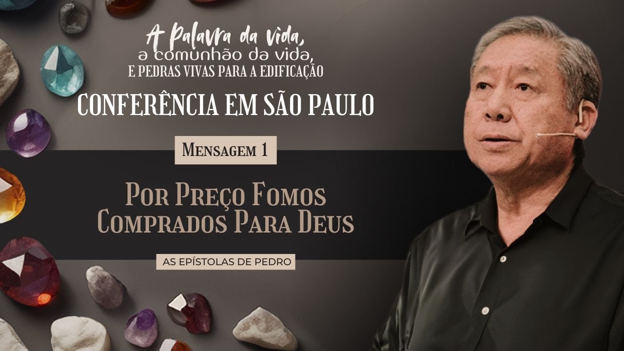 [ AO VIVO ]  CONF. EM SÃO PAULO | M.1 - Por Preço Fomos Comprados Para Deus