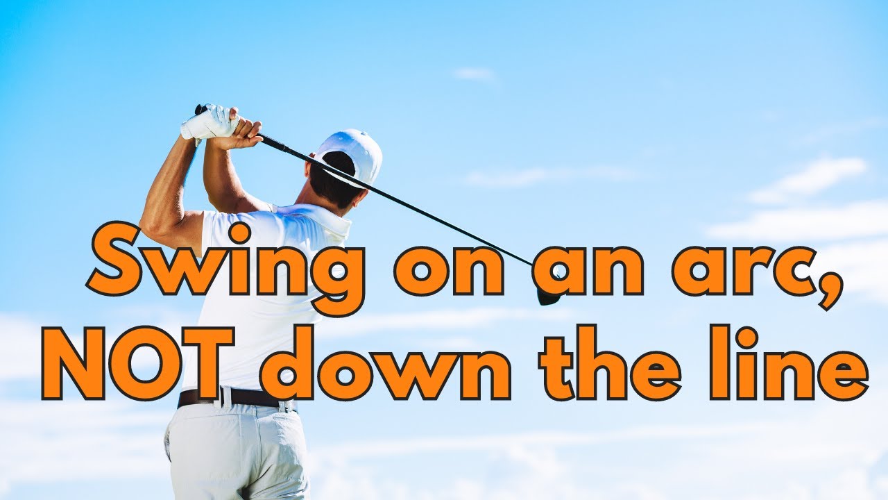 Avoid The Trap Of  The Target Line - Swing On An Arc!!