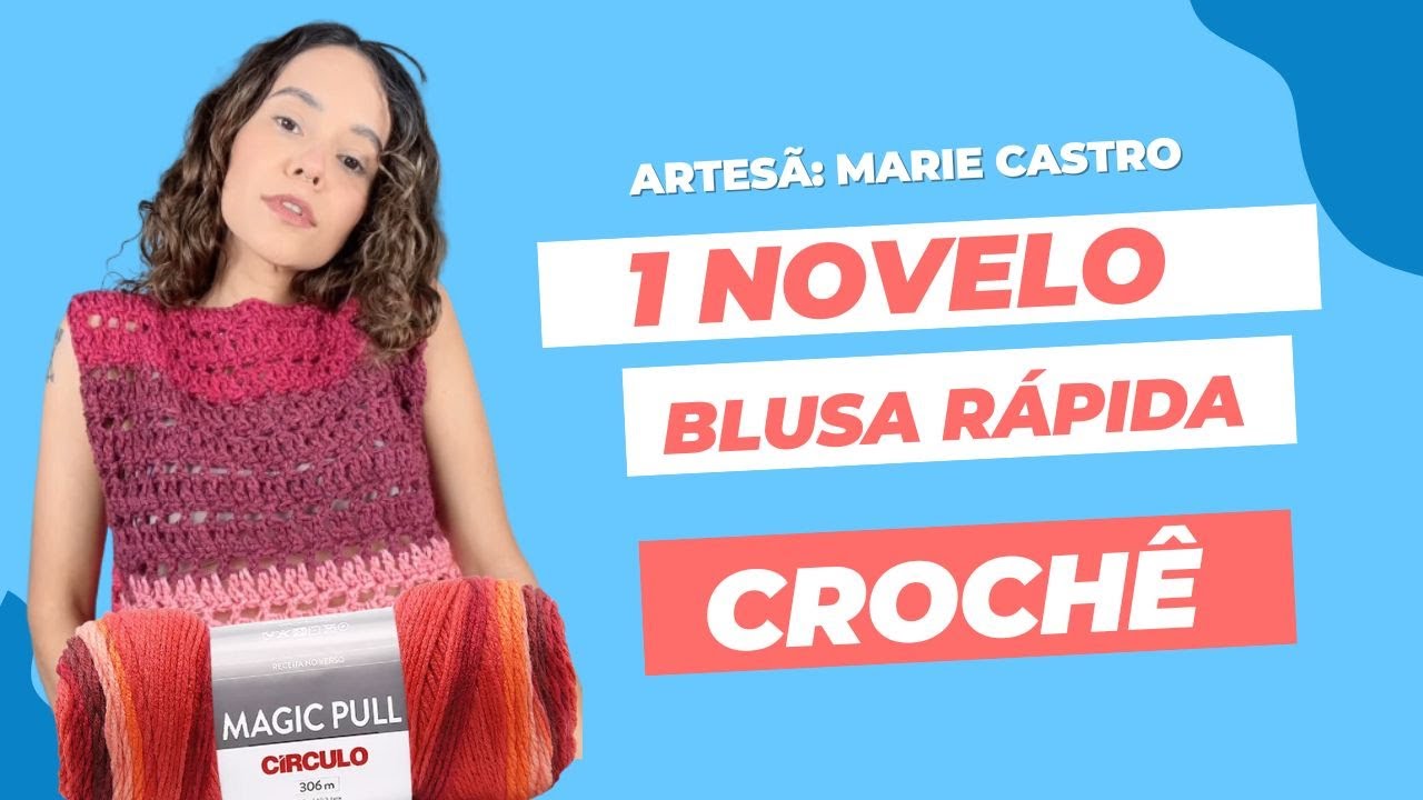 Fio Magic Pull Circulo - Blusa em Crochê - 1 Novelo
