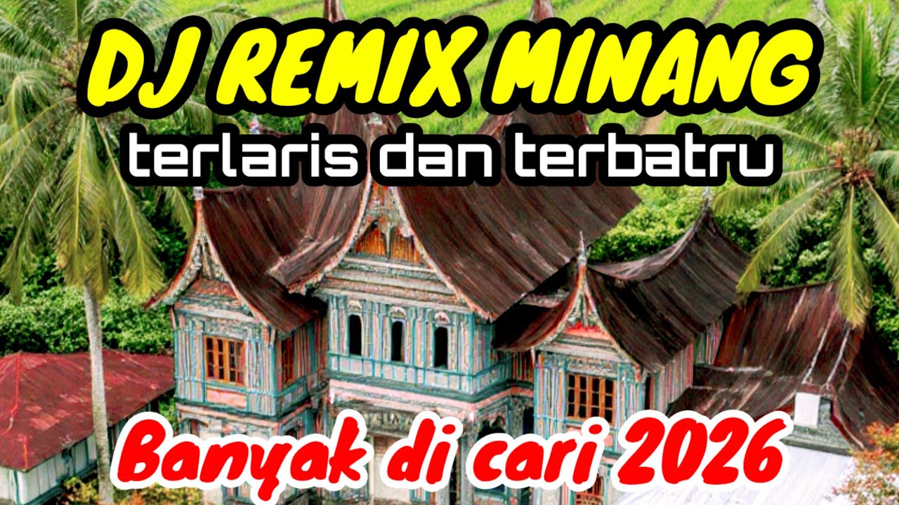 DJ MINANG TERBARU 2026 || REMIX MINANG VIRAL FYP