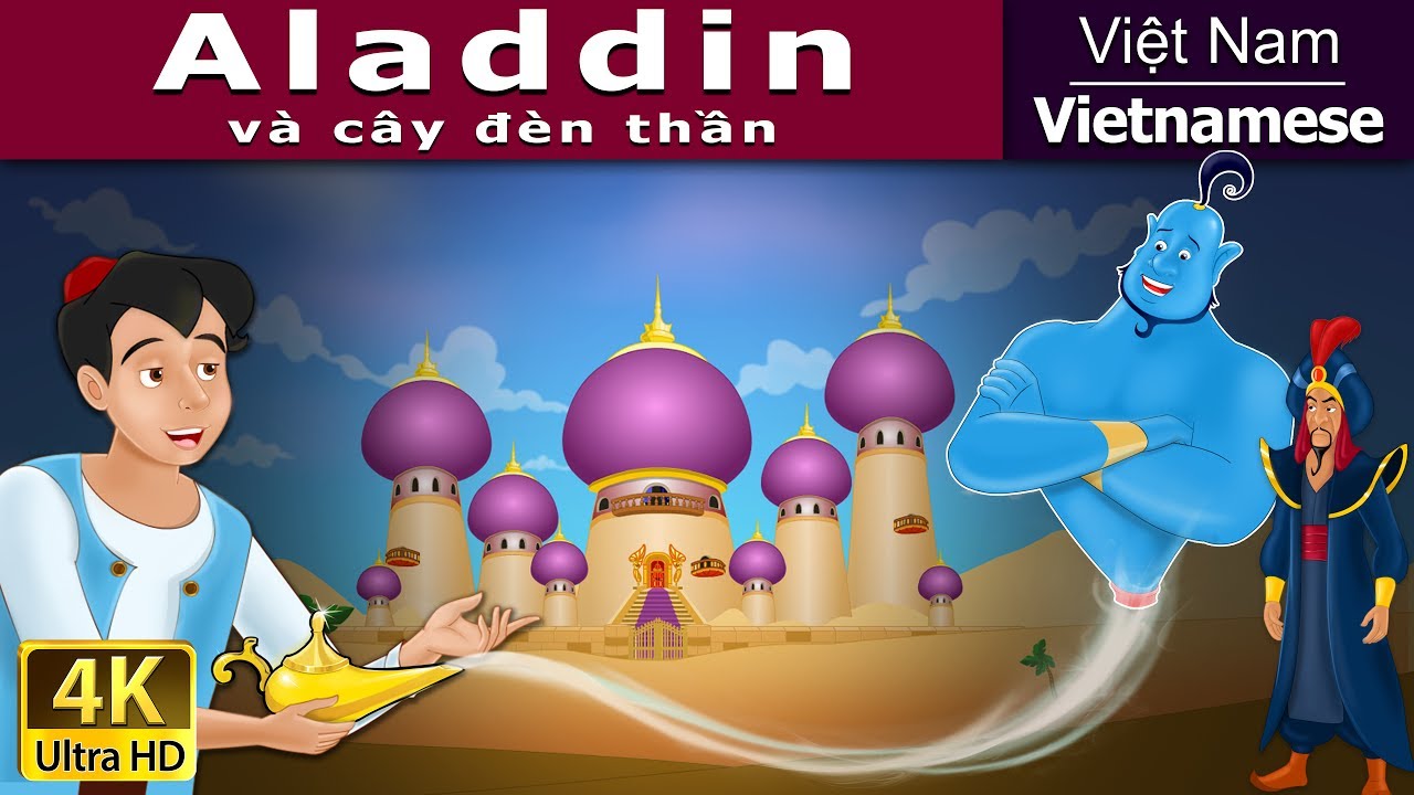 Aladdin v&agrave; c&acirc;y đ&egrave;n thần | The Aladdin And The Magic Lamp in Vietnam |  @VietnameseFairyTales