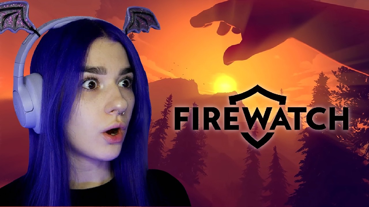 I Am A Fire Watcher! - Firewatch Part 1