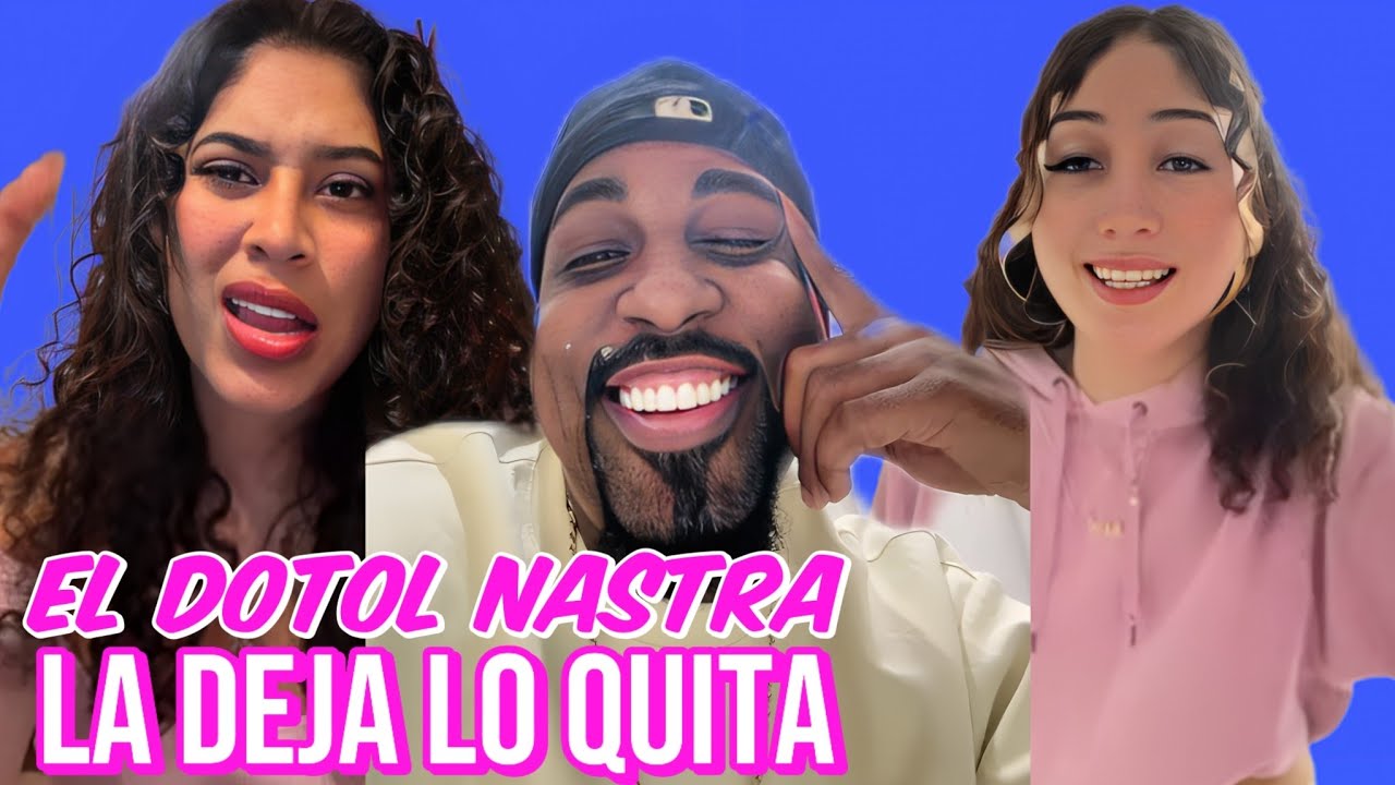 El dotol nastra dando pila de muela con dos lindas chicas 😍