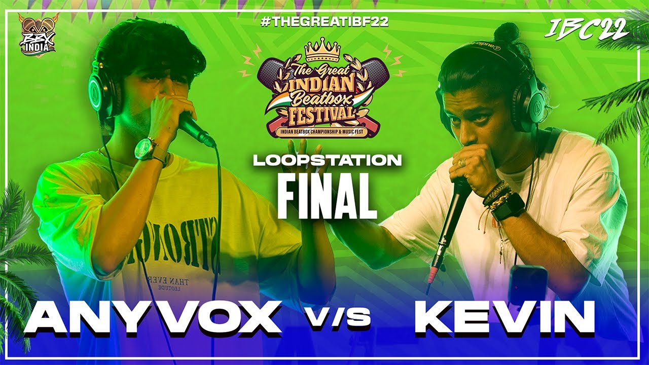 ANYVOX VS KEVIN | LOOPSTATION FINALS | Indian Beatbox Championship 2022 #IBC2022 #TheGreatIBF22