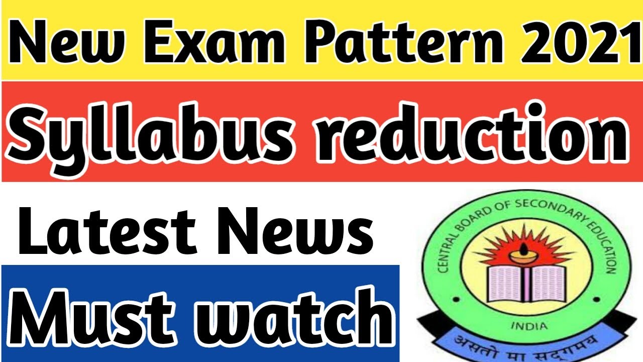 CBSE latest News, CBSE Board Syllabus 2021, BIG Change in CBSE Board Exams Syllabus 2021 10th & 12th