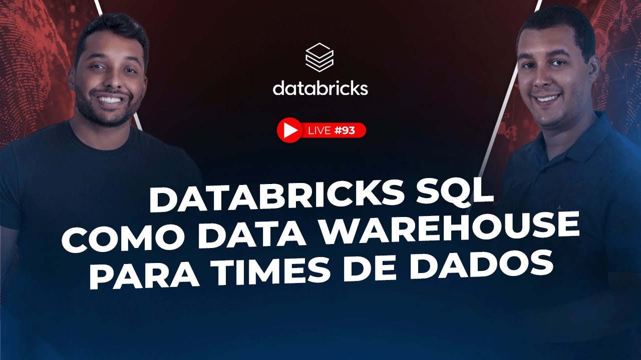 Databricks SQL como Data Warehouse para Times de Dados | Live #93