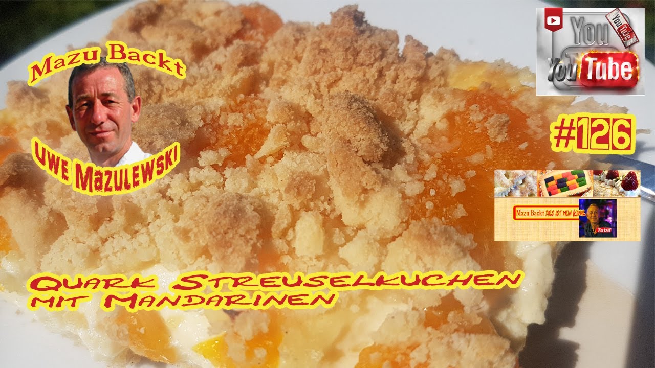 Quark Streuselkuchen / Mandarinen / Blechkuchen / Mazu Backt #126 / Uwe Mazulewski / Tutorial