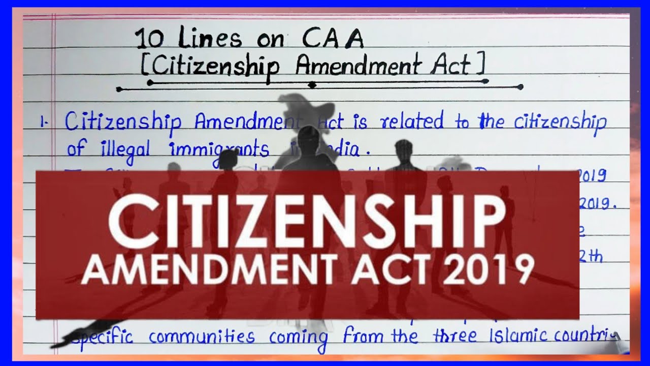 citizenship Amendment Act 2019 | What is the new citizenship Amendment Act? | Short Essay On CAA |