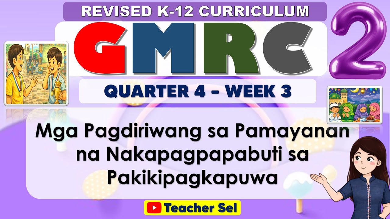 GMRC 2 Quarter 4 Week 3 Revised K12  Pagdiriwang sa Pamayanan na Nakapagpapabuti sa Pakikipagkapuwa
