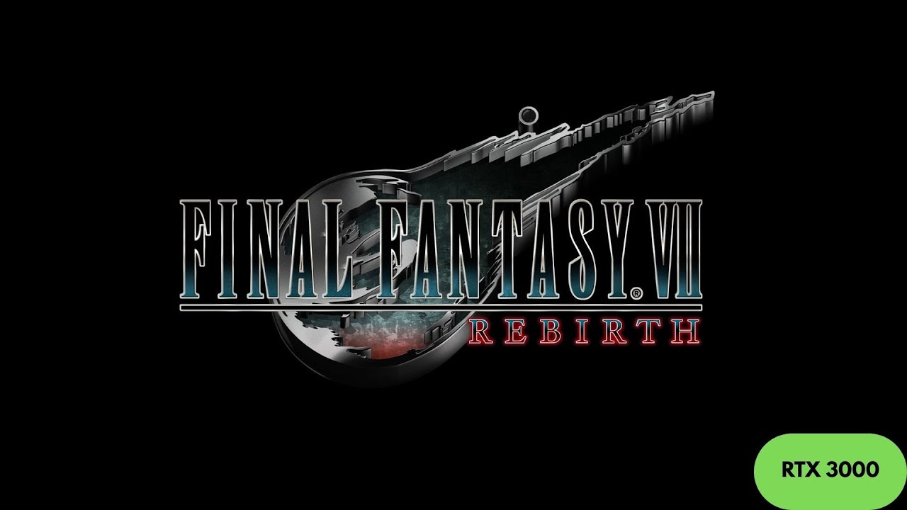 Final Fantasy VII Rebirth Tested on NVIDIA Quadro RTX 3000