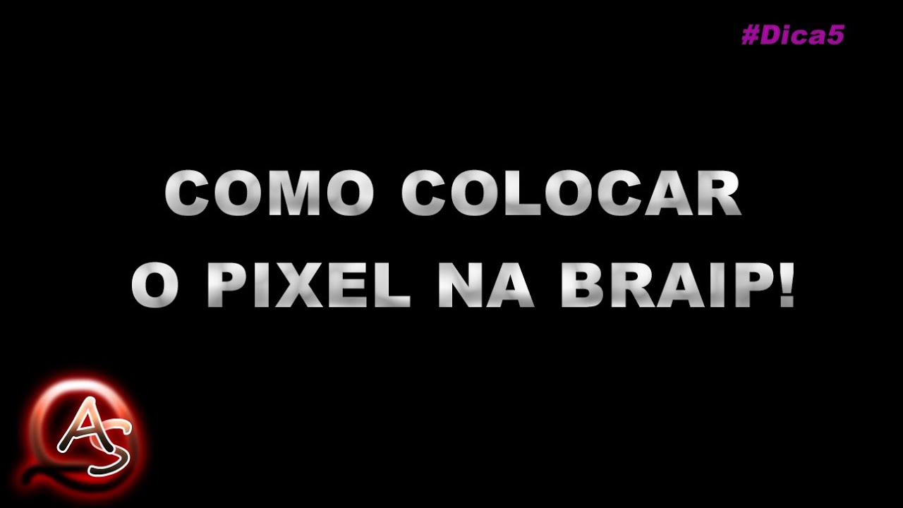 Como Colocar Pixel Na Braip