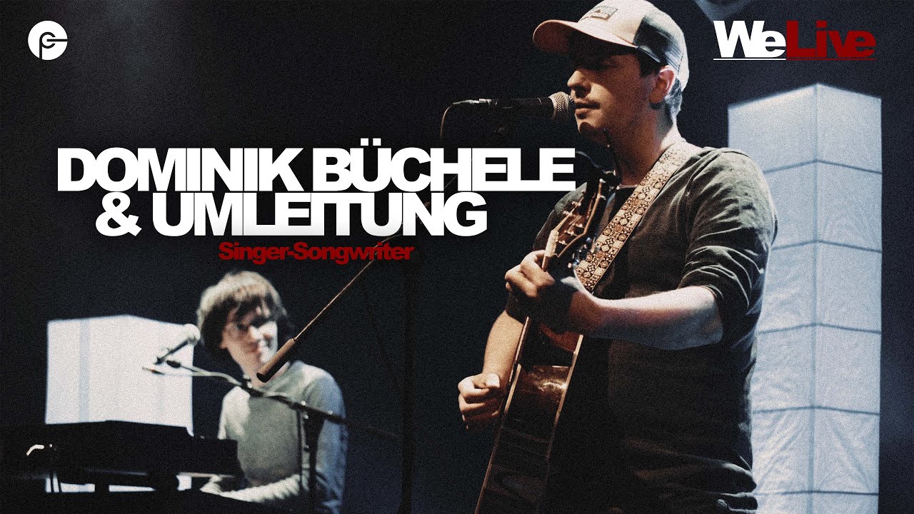 Dominik B&uuml;chele & Umleitung | WeLive - Live Singer/Songwriter Pop Concert