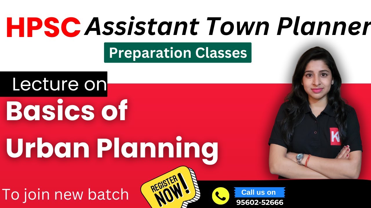 HPSC Assistant Town Planner Preparation - Lecture on Basics of Urban Planning