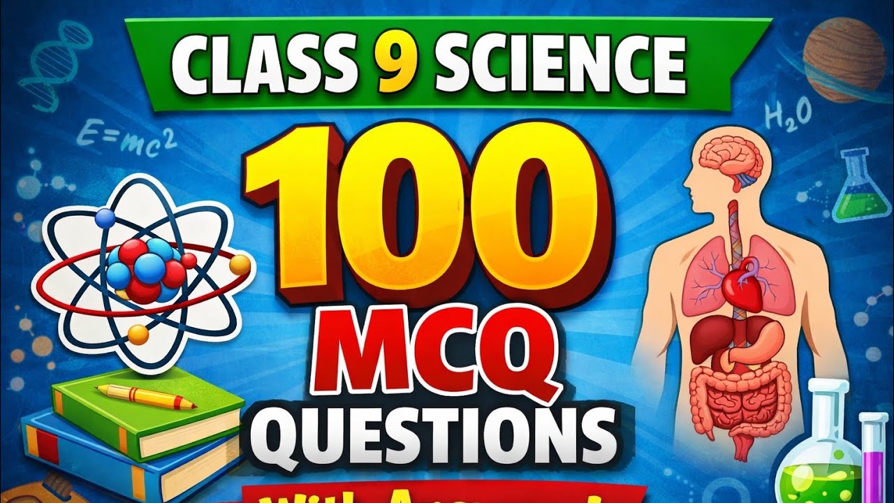 🚨 Class 9 Science Exam Preparation💯 100 MCQ Questions with Answers📚 CBSE Board 2026 |