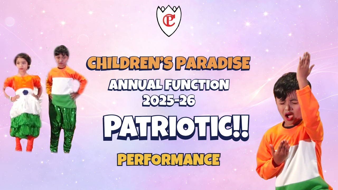 Patriotic Dance by Children’s Paradise School Kids 🇮🇳 | Annual Function 2025–26
