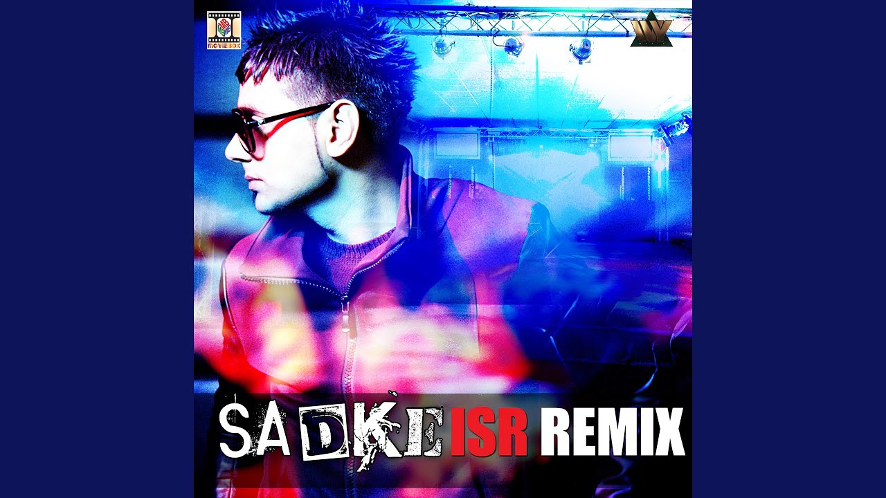 Sadke (ISR Remix)