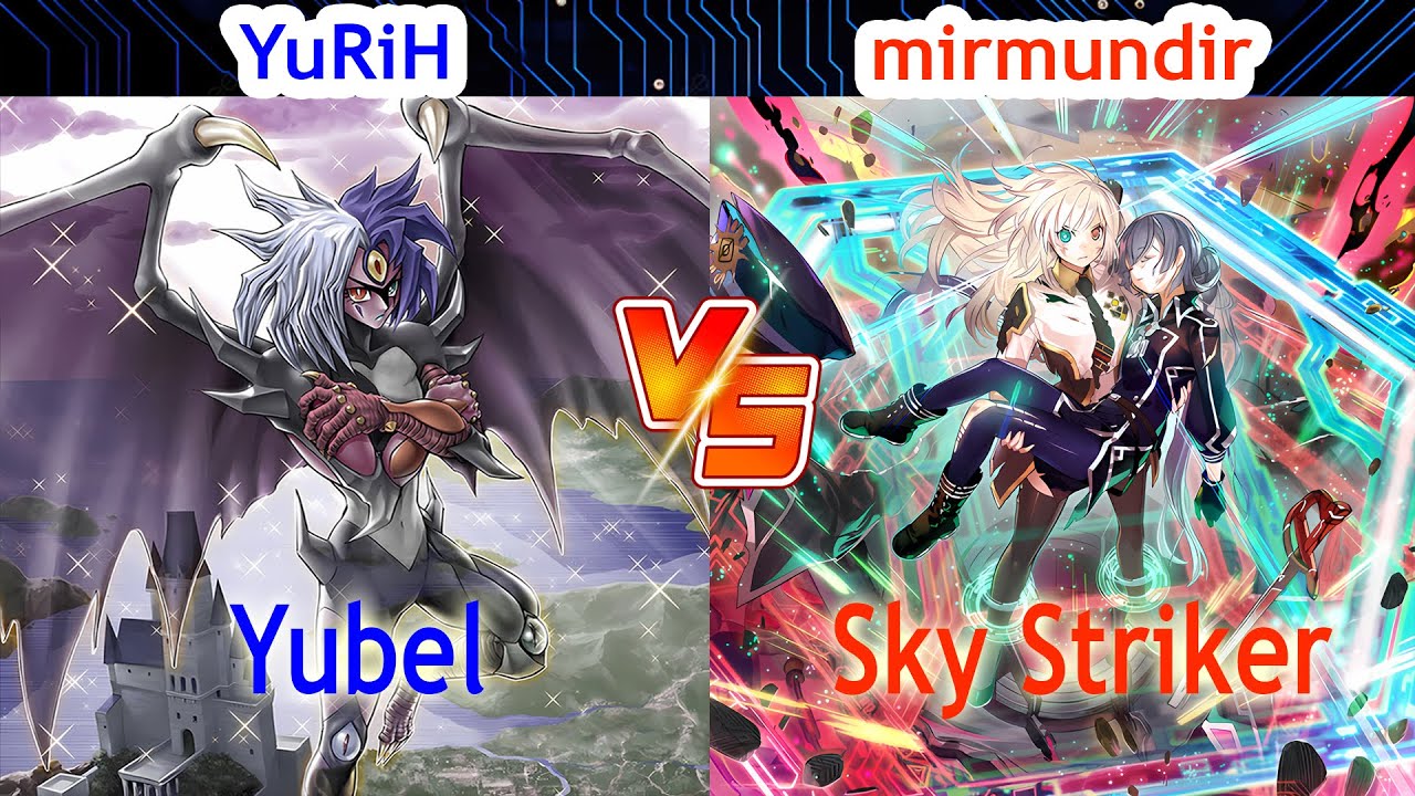 Yubel Vs Sky Striker - YuRiH Vs mirmundir - High Rated - Dueling Book