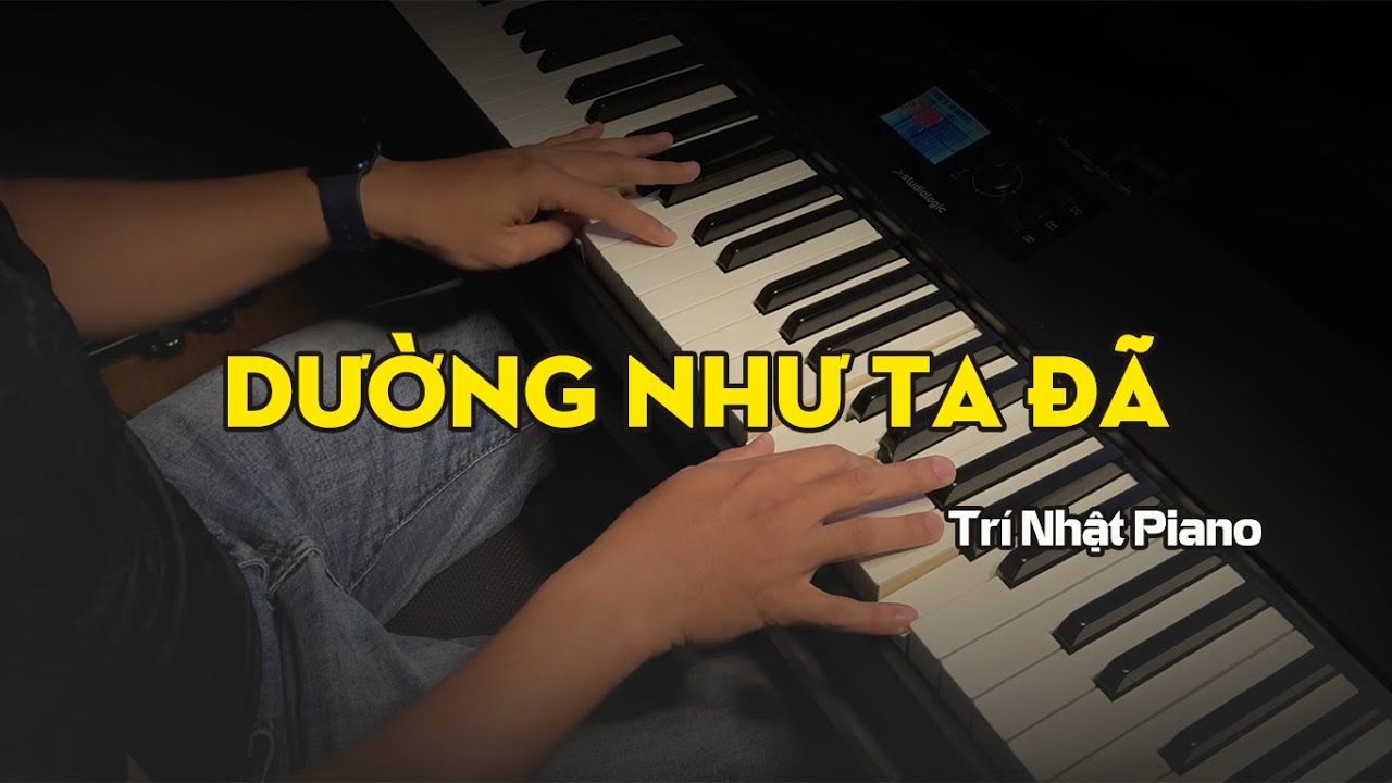 Dường Như Ta Đã Piano Cover | Mỹ Tâm | Trí Nhật Piano