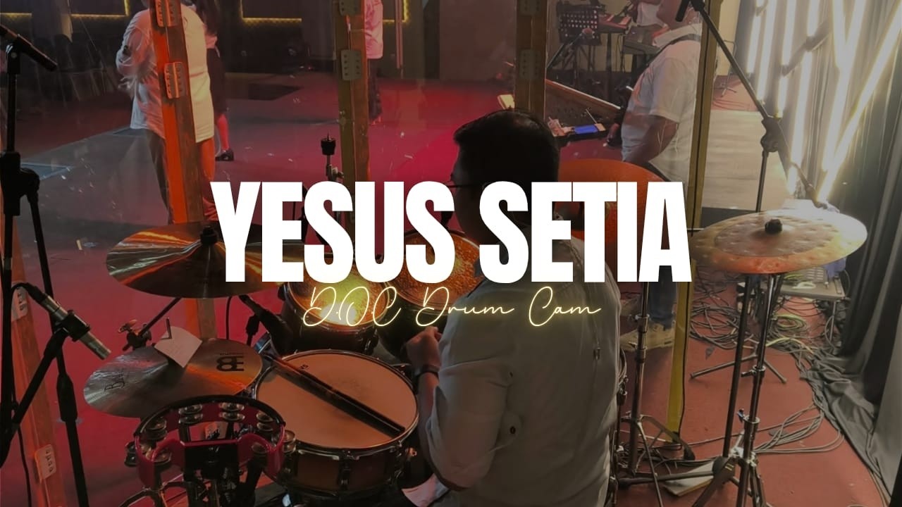 Yesus Setia - D.O.C Drum Cam