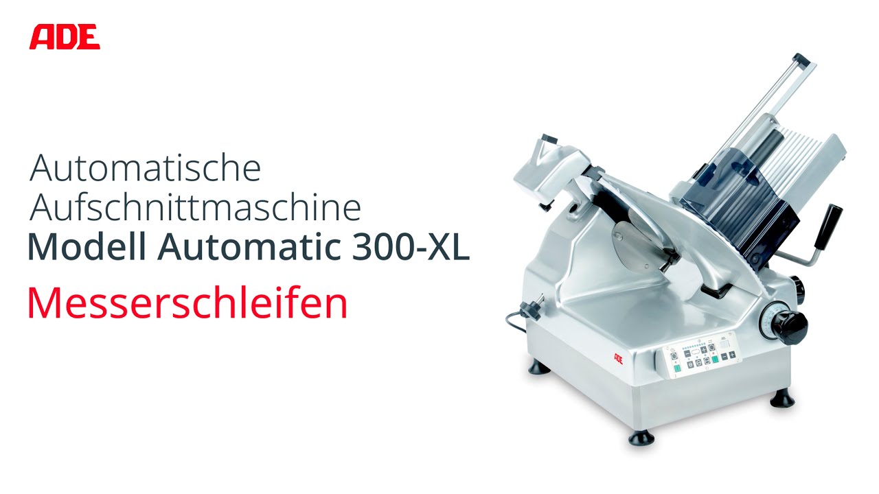 ADE HORECA | Automatische Aufschnittmaschine Modell ADE Automatic 300-XL | Messerschleifen