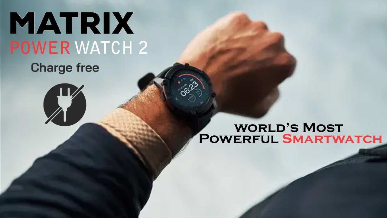 Matrix PowerWatch 2 : A Smartwatch Never Needs Charge | Everything You Need To Know | InfoTalk