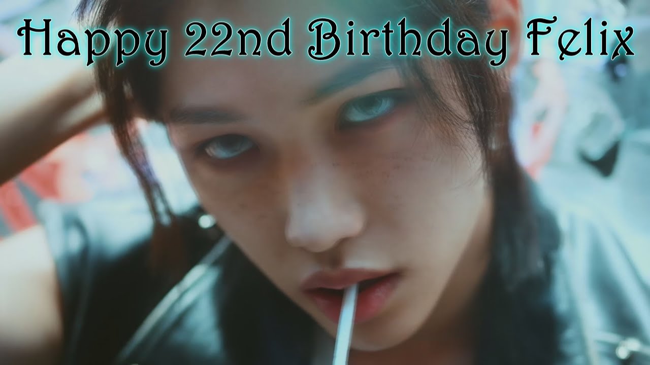 Happy 22nd Birthday Lee Felix