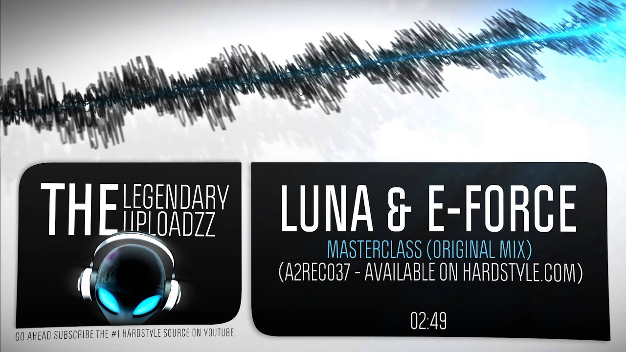 E-Force & Luna - Masterclass (Original Mix) [FULL HQ + HD]